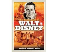 Andrew Stanley Kiste The Early Life of Walt Disney (Copertina rigida)