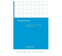 Andrew Staron The Gift of Love (Copertina rigida) Emerging Scholars