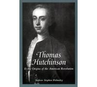 Andrew Stephen Thomas Hutchinson and the Origins of the Amer (Copertina rigida)