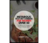 Andrew Steve Metabolic Reset Diet Cookbook for Women Over 50 (Tascabile)