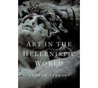 Andrew Stewart Art in the Hellenistic World (Tascabile)