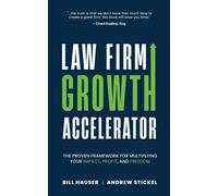 Andrew Stickel Bill Hauser Law Firm Growth Accelerator (Tascabile)