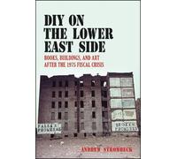 Andrew Strombeck DIY on the Lower East Side (Tascabile)