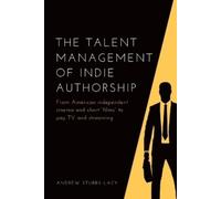 Andrew Stubbs-L The Talent Management of Indie (Tascabile) (PRESALE 27/02/2026)