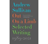 Andrew Sullivan Out on a Limb (Copertina rigida)
