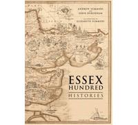 Andrew Summers John Debenham The Essex Hundred Histories (Tascabile)