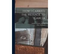 Andrew Summers Rowan Elbert Hubba How I Carried the Message to Garc (Tascabile)