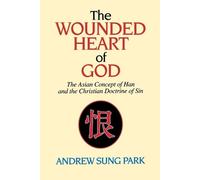 Andrew Sung Park The Wounded Heart of God (Tascabile)