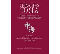 Andrew Sven Erickson China Goes to Sea (Tascabile)