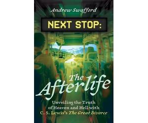Andrew Swafford Next Stop: The Afterlife (Tascabile)