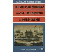 Andrew Swarbrick Larkin: The Whitsun Weddings and The Less Deceived (Tascabile)