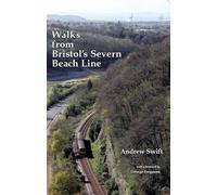 Andrew Swift Walks from Bristol's Severn Beach Line (Tascabile)