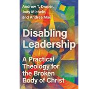 Andrew T. Draper Jody Michele Andrea Mae Disabling Leadership (Tascabile)