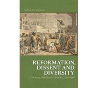 Andrew T. N. Muirhead Reformation, Dissent and Diversity (Tascabile)