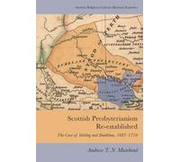 Andrew T. N. Muirhead Scottish Presbyterianism Re-established (Copertina rigida)