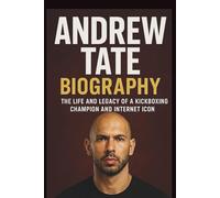ANDREW TATE BIOGRAPHY TOP G: The life and legacy of a kickboxing champion and internet icon