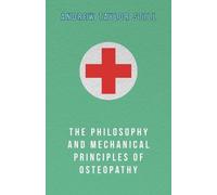 Andrew Taylor St The Philosophy and Mechanical Principles of Osteopa (Tascabile)