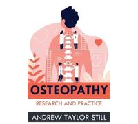 Andrew Taylor Still Osteopathy (Tascabile)