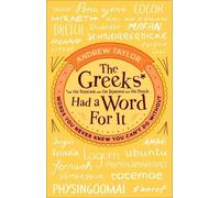 Andrew Taylor The Greeks Had a Word For It (Tascabile)