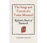 Andrew Taylor The Songs and Travels of a Tudor Minstrel: Rich (Copertina rigida)