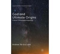 Andrew Ter Ern Loke God and Ultimate Origins (Tascabile)