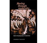 Andrew Thacker Moving Through Modernity (Tascabile)