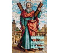 Andrew The Acts of Saint Andrew (Tascabile)