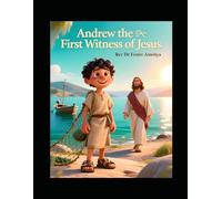 Andrew the First Witness of Jesus
