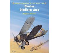 Andrew Thomas Gloster Gladiator Aces (Tascabile) Aircraft of the Aces