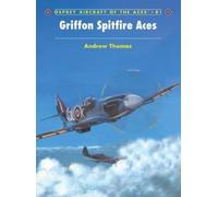 Andrew Thomas Griffon Spitfire Aces (Tascabile) Aircraft of the Aces