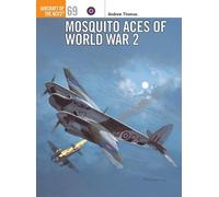 Andrew Thomas Mosquito Aces of World War 2 (Tascabile) Aircraft of the Aces