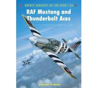 Andrew Thomas RAF Mustang and Thunderbolt Aces (Tascabile) Aircraft of the Aces