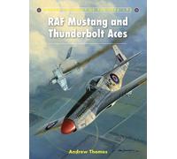 Andrew Thomas RAF Mustang and Thunderbolt Aces (Tascabile) Aircraft of the Aces