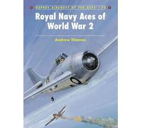 Andrew Thomas Royal Navy Aces of World War 2 (Tascabile) Aircraft of the Aces