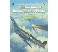 Andrew Thomas Spitfire Aces of Burma and the Pacific (Tascabile)