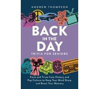 Andrew Thompson Back in the Day Trivia for Seniors (Tascabile)