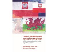 Andrew Thompson John Lever Julie Labour, Mobility and Temporary Mig (Tascabile)