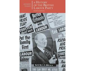 Andrew Thorpe A History of the British Labour Party (Tascabile)