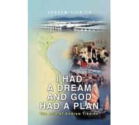 Andrew Tien Vo I had a Dream and God had a Plan (Copertina rigida)