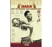 Andrew Timofeevich Liu Jin Sheng Shaolin Chin Na Fa (Tascabile)