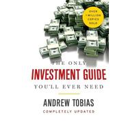 The Only Investment Guide You'll Ever Need by Tobias Andrew Tobias