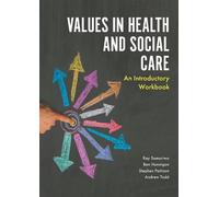 Andrew Todd Ben Hannigan Ray Samuriwo Stephe Values in Health and S (Tascabile)
