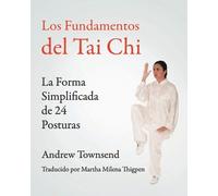 Andrew Townsend Los Fundamentos del Tai Chi (Tascabile)