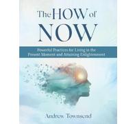 Andrew Townsend The How of Now (Tascabile)