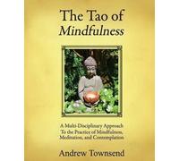 Andrew Townsend The Tao of Mindfulness (Tascabile)