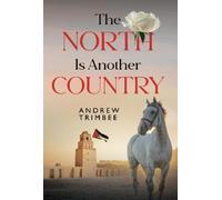 Andrew Trimbee The North is Another Country (Tascabile)