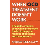 Andrew Triska When OCD Treatment Doesn't Work (Tascabile)
