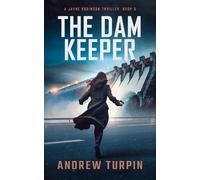 Andrew Turpin The Dam Keeper (Tascabile) Jayne Robinson Thriller