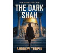 Andrew Turpin The Dark Shah (Copertina rigida) Jayne Robinson Thriller