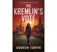 Andrew Turpin The Kremlin's Vote (Tascabile) Jayne Robinson Thriller